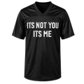 It's Not You, It's Me Jersey